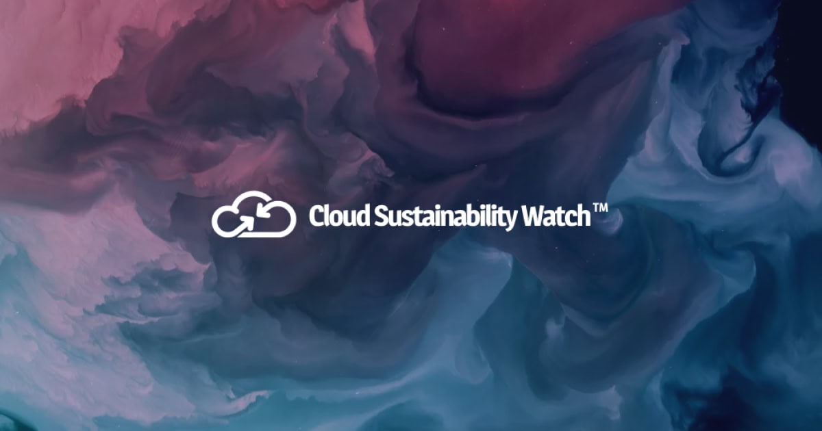 Cloud Sustainability Watch | Advocacy to cut the climate impact of ...